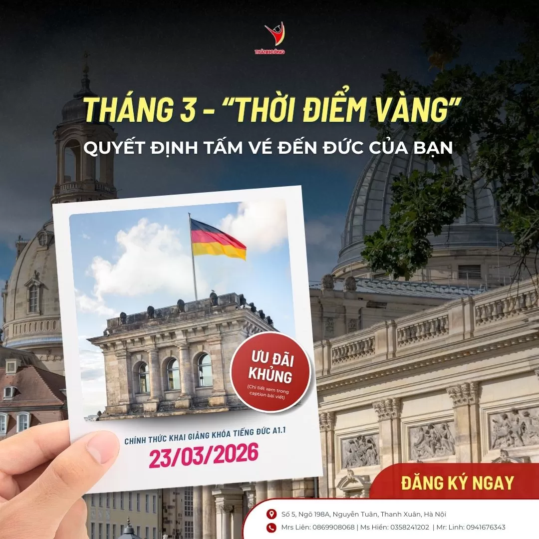 THÁNG 3: “THỜI ĐIỂM VÀNG” QUYẾT ĐỊNH TẤM VÉ ĐẾN ĐỨC CỦA BẠN
